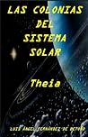 Las colonias del Sistema Solar Theia Las colonias del Sistema Solar Theia