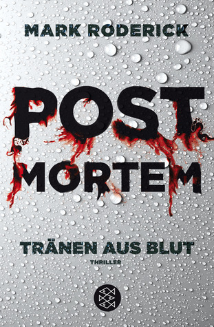 Tränen aus Blut (Post Mortem, #1)