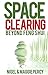 Space Clearing: Beyond Feng Shui