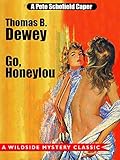 Go, Honeylou: A Pete Schofield Caper