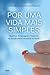Por uma vida mais simples: Histórias, personagens e trajetória da simplicidade voluntária no Brasil