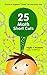 25 Math Short Cuts: Practical Algebra "Tricks" for Everyday Use