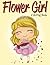 Flower Girl: Coloring Book