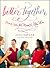 Better Together: Because You're Not Meant to Mom Alone