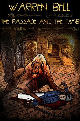 The Passage and the Tomb: A Tale of Ancient Horror (Kindle Edition)