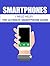Smartphones: The ultimate smartphone guide