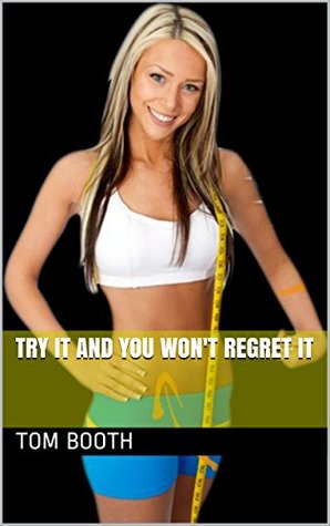 try it and you won't regret it (Kindle Edition)