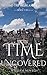 Time Uncovered (Beyond The Highlands, #2)