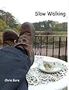 Slow Walking: Just Walk