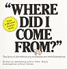 "Where Did I Come...