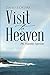 Visit To Heaven: My Heavenly Experience