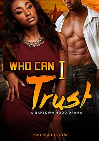 Who Can I Trust: A Naptown Hood Drama (Trust Issues Book 1)