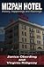 Mizpah Hotel: History, Happenings and Hauntings