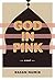 God in Pink by Hasan Namir