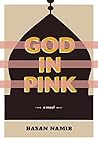 God in Pink by Hasan Namir