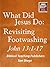 What Did Jesus Do: Revisiti...