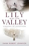 Lily Was the Vall...