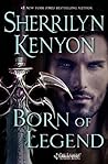 Born of Legend by Sherrilyn Kenyon Born of Legend by Sherrilyn Kenyon
