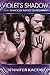 Violet’s Shadow