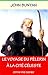 Le Voyage du Pèlerin à La Cité Céleste - Annoté (enrichi d'une biographie)