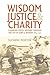 Wisdom, Justice and Charity: Canadian Social Welfare through the Life of Jane B. Wisdom, 1884-1975 (Studies in Gender and History)
