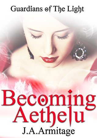 Becoming Aethelu (Guardians of the Light 0.5)