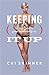 Keeping It Up: A Guy's Guide to Great Relationship Sex