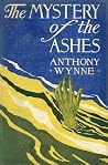The Mystery of the Ashes by Anthony Wynne