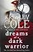 Dreams of a Dark Warrior by Kresley Cole Dreams of a Dark Warrior by Kresley Cole