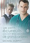 Les Petits Ecureuils Peuvent Escalader de Grands Arbres by Michael          Murphy