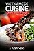 Vietnamese Cuisine: Authentic Recipes of Vietnam