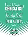 Pre-Publishing Checklist: A To-Do List for Indie Authors