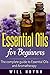 Essential Oils for Beginner...