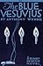 The Blue Vesuvius (Dr. Hail...