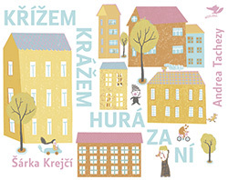 Křížem krážem hurá za ní! (Board book)