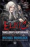 Elric: Tanelorn'u...