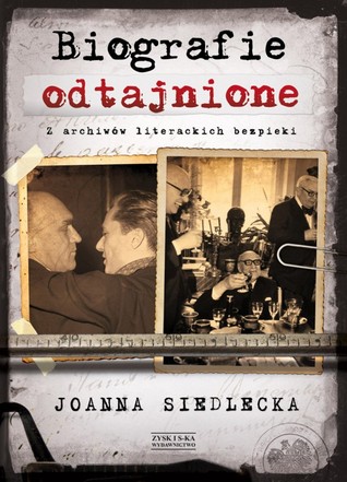 Biografie odtajnione. Z archiwów literackich bezpieki (ebook)