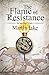 The Flame of Resistance (Th...