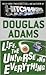 Life, the Universe and Everything (Hitchhiker's Guide, #3)