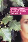 Dallar Yeşil Olmalı Dallar Yeşil Olmalı