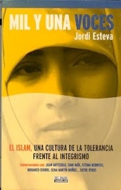 Mil y Una Voces. Conversaciones con: Juan Goytisolo, Sami Naïr, Fátima Mernissi, Mohamed Chukri, Gema Martín Muñoz... entre otros.