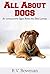 All About Dogs: An Interactive Quiz Book for Dog Lovers