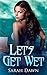 MMF BISEXUAL ROMANCE: Let's Get Wet