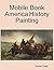 Mobile Book America History Painting