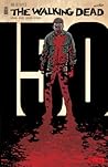 The Walking Dead #150 by Robert Kirkman