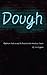 Dough: Optimism, Failure, and My Pursuit of the American Dream