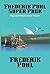 Frederik Pohl Super Pack: Preferred Risk; The Day of the Boomer Dukes; The Tunnel Under The World; The Hated; Pythias; The Knights of Arthur (Positronic Super Pack Series Book 13)