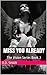 Miss You Already (The Vision Series #2)