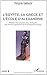 L'Egypte, la Grèce et l'Ecole d'Alexandrie : histoire interculturelle dans l'Antiquité, aux sources égyptiennes de la philosophie grecque: Histoire interculturelle ... de la philosophie grecque (French Edition)