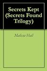Secrets Kept (Secrets Found Trilogy Book 3)